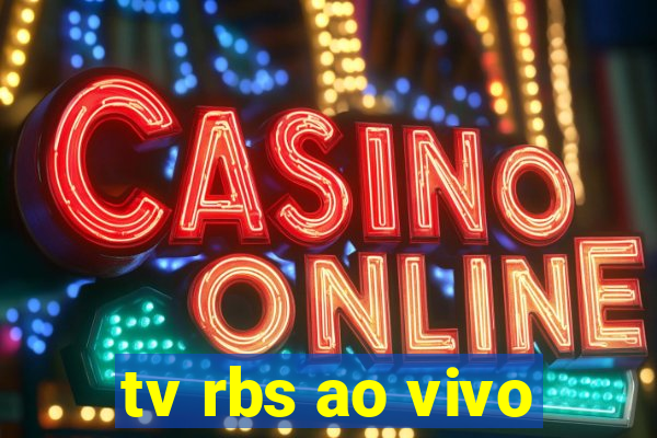 tv rbs ao vivo